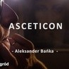 Asceticon: Pokusy