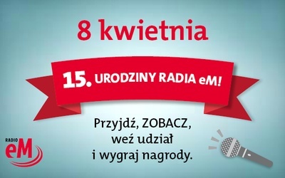 15. urodziny Radia eM