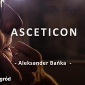 Asceticon - Najważniejsza więź