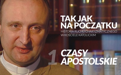 Tak jak na początku - Czasy Apostolskie odc. 1/5