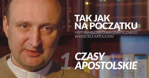 Tak jak na początku - Czasy Apostolskie odc. 1/5