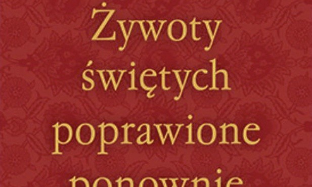 Zbigniew Mikołejko
Żywoty świętych poprawione ponownie
Iskry
Warszawa 2017
ss. 540