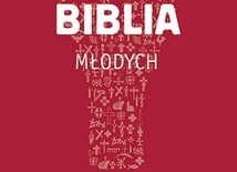 Biblia młodych 
Edycja 
św. Pawła
Częstochowa 2017
ss. 430