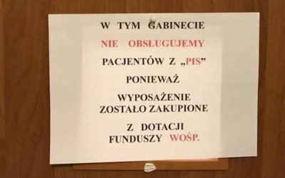 "W tym gabinecie nie obsługujemy pacjentów z PiS"