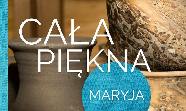 Ks. Krzysztof Wons 
Cała piękna Maryja
Salwator 
Kraków 2017 
ss. 184