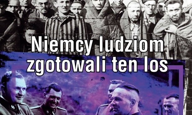 Biuletyn IPN nr 1-2/2018
„Niemcy ludziom 
zgotowali ten los” 
Instytut Pamięci Narodowej