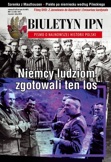 Biuletyn IPN nr 1-2/2018
„Niemcy ludziom 
zgotowali ten los” 
Instytut Pamięci Narodowej