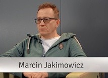 Marcin Jakimowicz: Zapłatą za chciwość jest samotność