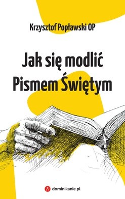 Jak się modlić Pismem Świętym?