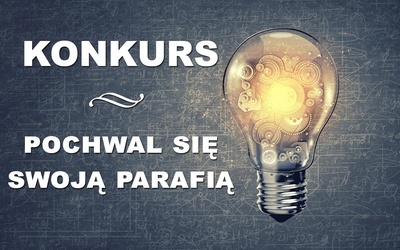 Pochwal się swoją parafią