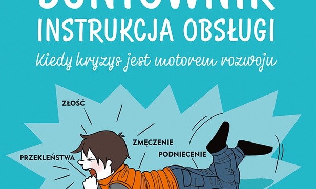 Anne-Claire Kleindienst,
Lynda Corazzi
MAŁY BUNTOWNIK.
INSTRUKCJA OBSŁUGI
Wyd. Muza
Warszawa 2018
ss. 189