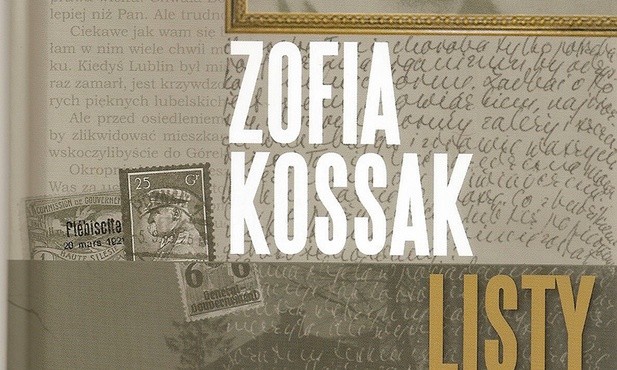 Zofia Kossak
Listy
Fundacja Servire Veritati
Lublin 2017
ss. 204