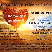 Winnica Racheli - uzdrowienie po aborcji. Okolice Piły, 31.08-2.09