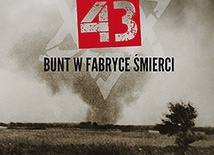 Michał Wójcik
Treblinka 43. 
Bunt w fabryce śmierci 
Znak
Kraków 2018
ss. 320