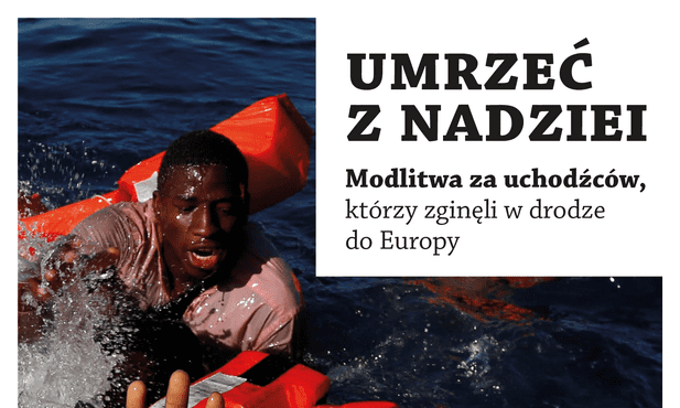 Umrzeć z nadziei. Tydzień Modlitwy za Uchodźców 2018