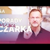 Q&A - WUJEK CZAREK RADZI...CZY MAM RACJE?