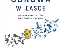 Tomasz Gałuszka OP
Odnowa w łasce
Esprit 
Kraków 2018
ss. 272