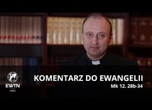 Komentarz do Ewangelii [4.11.2018]