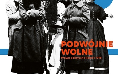 Zorganizowaną przez Instytut Pileckiego wystawę „Podwójnie wolne. Prawa polityczne kobiet 1918” można oglądać od 28 listopada br. przed Pałacem Tyszkiewiczów-Potockich w Warszawie.