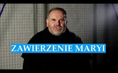 Czym jest zawierzenie Maryi? - o. Mirosław Kopczewski OFMConv.