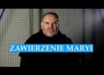 Czym jest zawierzenie Maryi? - o. Mirosław Kopczewski OFMConv.