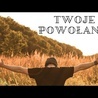 Twoje powołanie [lektor]