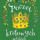 Anna Kaszuba-Dębska
Poczet królowych polskich
Znak Emotikon
Kraków 2018
ss. 125