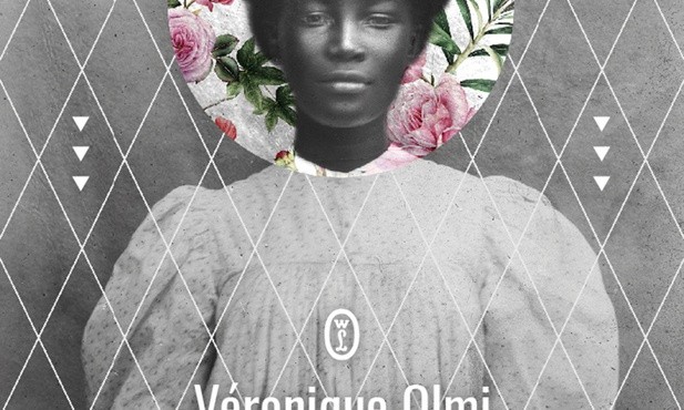 Véronique Olmi "Bakhita". Wydawnictwo Literackie, Kraków 2018 ss. 416