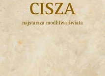 Jan Konior SJ "Cisza – najstarsza modlitwa świata". Wydawnictwo M, Kraków 2018ss. 114