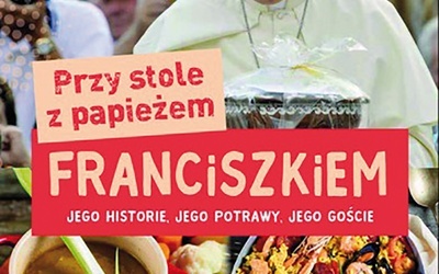 Roberto Alborghetti
Przy stole z papieżem Franciszkiem
Jedność
Kielce 2019
ss. 208