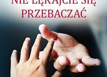 Luis Dri OFM Cap,
 Andrea Tornielli, Alver Metalli
Nie lękajcie się przebaczać
Serafin
Kraków 2019
ss. 168