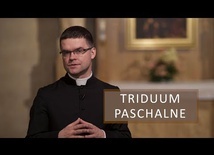 Czym jest Triduum Paschalne?