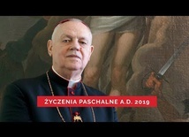 Życzenia paschalne Biskupa Legnickiego A.D. 2019