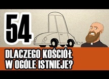 3MC – Trzyminutowy Katechizm - 54. Dlaczego Kościół w ogóle istnieje?