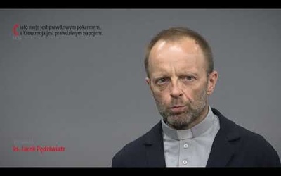 Ewangelia z komentarzem. Słowa najważniejsze rozważa ks. Jacek Pędziwiatr