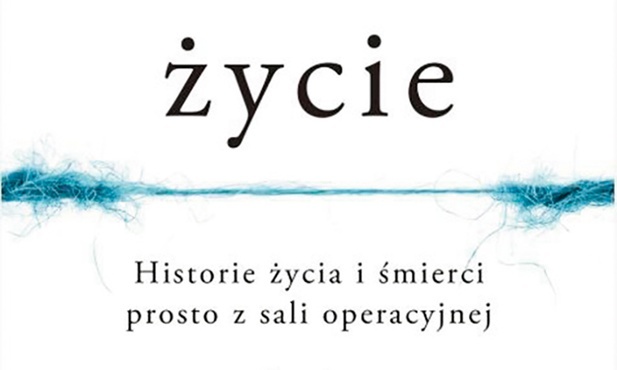 Stephen Westaby
KRUCHE ŻYCIE
Wydawnictwo SQN
Kraków 2019
ss. 384