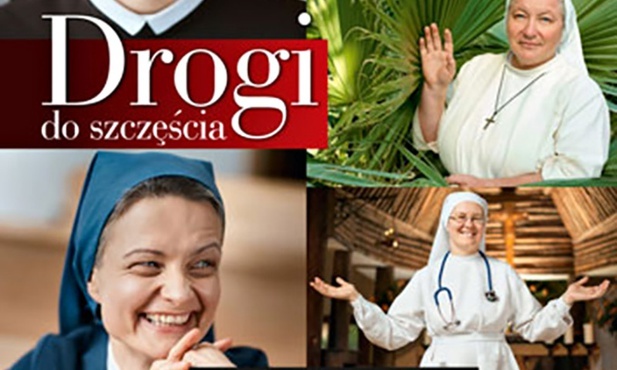Marzena Juraczko
Drogi do szczęścia. 
Rozmowy z siostrami 
zakonnymi
Bernardinum, 
Pelplin 2018
ss. 320