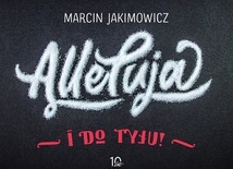 Marcin Jakimowicz
Alleluja 
i do tyłu!
2 CD
RTCK
2019