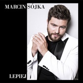 MARCIN SÓJKA - Lepiej