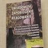 Świadomość, zapobieganie, reagowanie