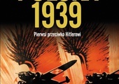 Roger Moorhouse
Polska 1939. Pierwsi przeciwko Hitlerowi
Znak
Kraków 2019
ss. 464