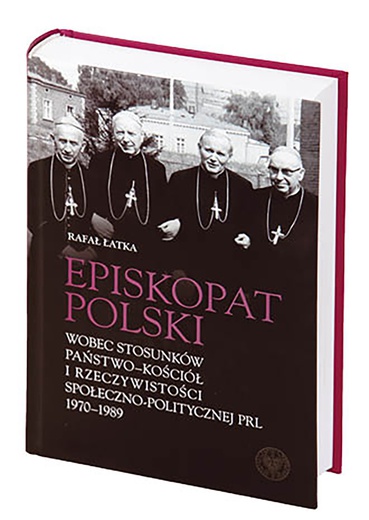 Rafał Łatka
Episkopat Polski wobec stosunków Państwo–Kościół i rzeczywistości społeczno-politycznej
PRL 1970–1989
Instytut Pamięci Narodowej
Warszawa, 2019
ss. 848