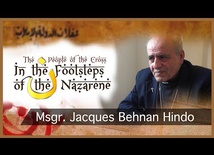 In the Footsteps of the Nazarene: Msgr. Jacques Behnan Hindo