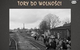 Tory do wolności. Wystawa na Dworcu Głównym PKP