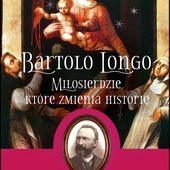 Antonio Illibato
BARTOLO LONGO.
MIŁOSIERDZIE, KTÓRE ZMIENIA HISTORIĘ
Rosemaria
Poznań 2019 
ss. 352