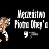 MĘCZEŃSTWO PIOTRA OHEY'A