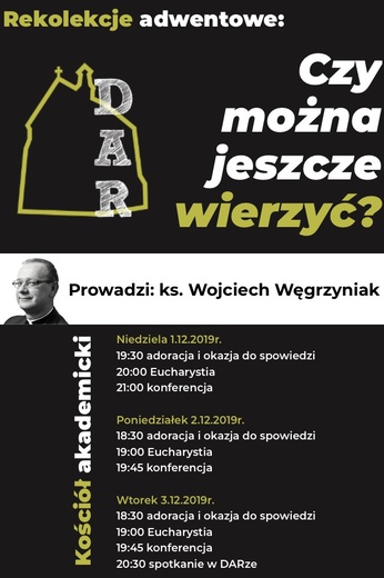 Rekolekcje akademickie, prowadzi ks. Wojciech Węgrzyniak, Rybnik, 1-3 grudnia