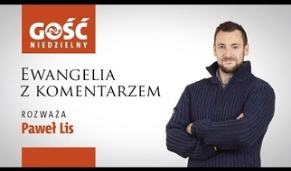Ewangelia z komentarzem. Czasami tak mocno chcemy być boscy...