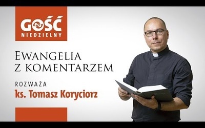 Ewangelia z komentarzem. Wszędzie pośpiech