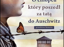 Jeremy Dronfield
O CHŁOPCU, KTÓRY POSZEDŁ ZA TATĄ DO AUSCHWITZ
Znak Literanova
Kraków 2019
ss. 432